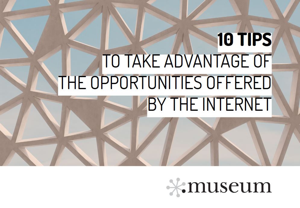 10 tips to take advantage of the opportunities offered by the internet